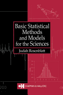 Basic Statistical Methods and Models for the Sciences