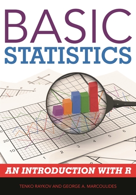 Basic Statistics: An Introduction with R - Raykov, Tenko, and Marcoulides, George A