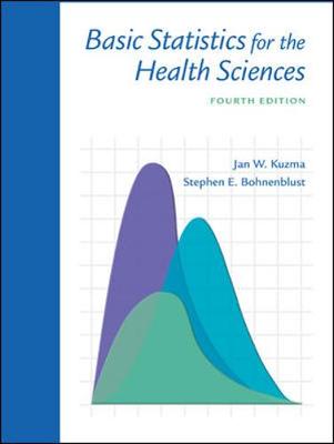 Basic Statistics for the Health Sciences with Powerweb - Kuzma, Jan, and Bohnenblust, Steve