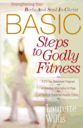 Basic Steps to Godly Fitness