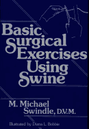 Basic Surgical Exercises Using Swine