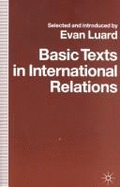 Basic Texts in International Relations: The Evolution of Ideas about International Society - Luard, Evan