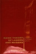 Basic Theory of Lasers & Masers: A Density Matrix Approach - Vanier, Jacques, and Vineyard, G H (Editor), and Montroll, E W (Editor)