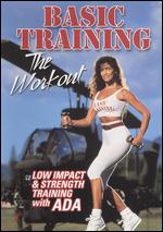 Basic Training: The Workout: Low Impact & Strength Training With Ada - Gilad Janklowicz; Rob Hearn