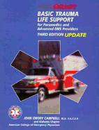 Basic Trauma Life Support for Paramedics and Advanced EMS Providers - Campbell, John E, and Basic Trauma Life Support International, and American College of Emergency Physicians