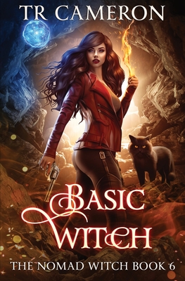 Basic Witch: The Nomad Witch Book 6 - Cameron, Tr, and Carr, Martha