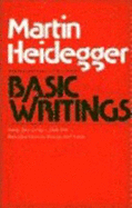 Basic Writings: From Being and Time (1927) to the Task of Thinking (1964) - Heidegger, Martin, and Krell, David Farrell (Editor)