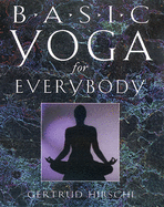 Basic Yoga for Everybody: Kit: 84 Cards with Accompanying Handbook
