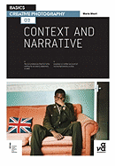 Basics Creative Photography 02: Context and Narrative