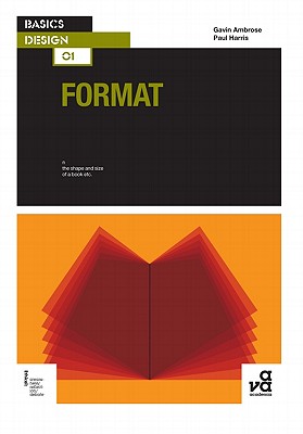 Basics Design 01: Format - Ambrose, Gavin, and Harris, Paul