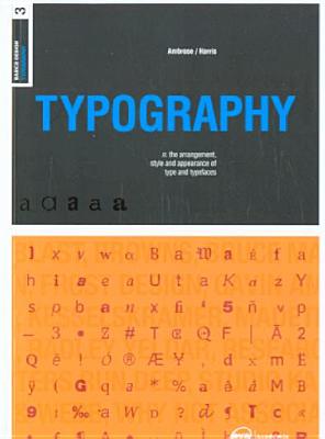 Basics Design: Typography - Ambrose, Gavin, and Harris, Paul