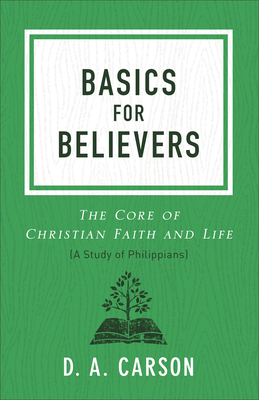 Basics for Believers - Carson, D A (Preface by)