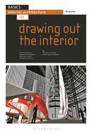 Basics Interior Architecture 03: Drawing Out the Interior