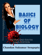 Basics of Biology: A Workbook and Information Book for High School Students of CBSE, ICSE and State Boards, UPSC Aspirants, NEET Foundation Studies, Indian and South Asian Edition