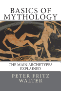 Basics of Mythology: The Main Archetypes Explained