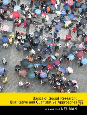 Basics of Social Research: Qualitative and Quantitative Approaches Plus Mylab Search with Etext -- Access Card Package - Neuman, W Lawrence