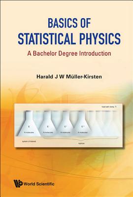 Basics of Statistical Physics: A Bachelor Degree Introduction - Muller-Kirsten, Harald J W