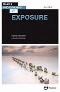 Basics Photography 07: Exposure