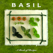 Basil: A Book of Recipes