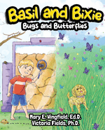Basil and Bixie: Bugs and Butterflies