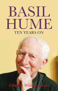 Basil Hume: Ten Years on