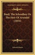 Basil, the Schoolboy or the Heir of Arundel (1854)