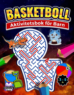 Basketaktivitetsbok fr barn: Sportpussel och labyrinter fr ldrarna 3-5, 6-8, barnlabyrintbcker, problemlsningsarbetsbokpresent fr pojkar och flickor