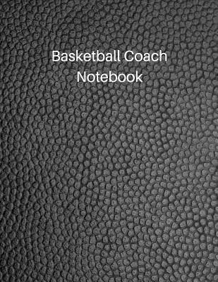Basketball Coach Notebook: Undated Youth Coaching Notebook for Drills and Strategies - Price, Annie