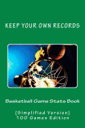 Basketball Game Stats Book: Keep Your Own Records (Simplified Version)