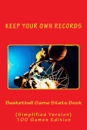 Basketball Game Stats Book: Keep Your Own Records (Simplified Version)