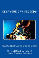 Basketball Game Stats Book: Keep Your Own Records (Simplified Version)