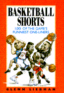Basketball Shorts: 1,001 of the Game's Funniest One-Liners
