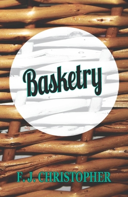 Basketry - Christopher, F J