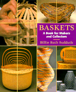 Baskets: A Book for Makers and Collectors