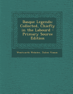 Basque Legends: Collected, Chiefly in the Labourd