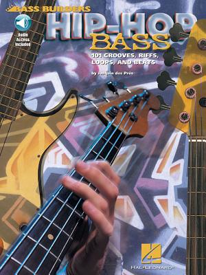 Bass Builder's Hip-Hop Bass - Des Pres, Josquin (Composer)