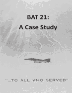 Bat 21: A Case Study