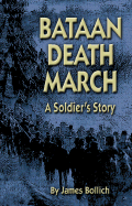 Bataan Death March: A Soldier's Story