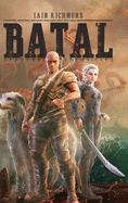 Batal: Volume I of the Spartan Chronicles