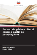 Bateau de pche culturel conu  partir de polythylne