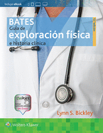 Bates. Guía de Exploración Física E Historia Clínica