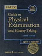 Bates' Guide to Physical Examination and History Taking, Eighth Edition, with Bonus CD-ROM - Bickley, Lynn S, MD, Facp, and Szilagyi, Peter G, MD, MPH