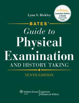 Bates' Guide to Physical Examination and History Taking - Bickley, Lynn S, MD, Facp