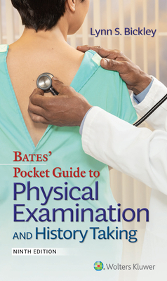 Bates' Pocket Guide to Physical Examination and History Taking - Bickley, Lynn S., and Szilagyi, Peter G., and Hoffman, Richard M., MD, MPH, FACP
