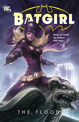 Batgirl: The Flood - Miller, Bryan Q, and Kane, Bob (Creator)