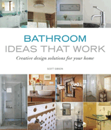 Bathroom Ideas That Work: Creative Design Solutions for Your Home