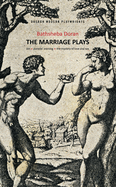 Bathsheba Doran: The Marriage Plays: Kin; Parents Evening; The Mystery of Love and Sex