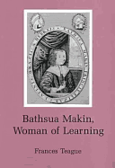 Bathsua Makin, Woman of Learning