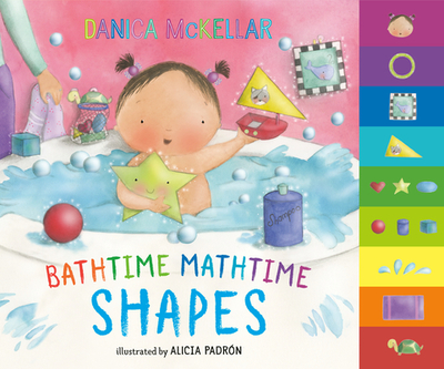Bathtime Mathtime: Shapes - McKellar, Danica, and Padr?n, Alicia (Illustrator)