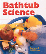 Bathtub Science - Levine, Shar, and Johnstone, Leslie